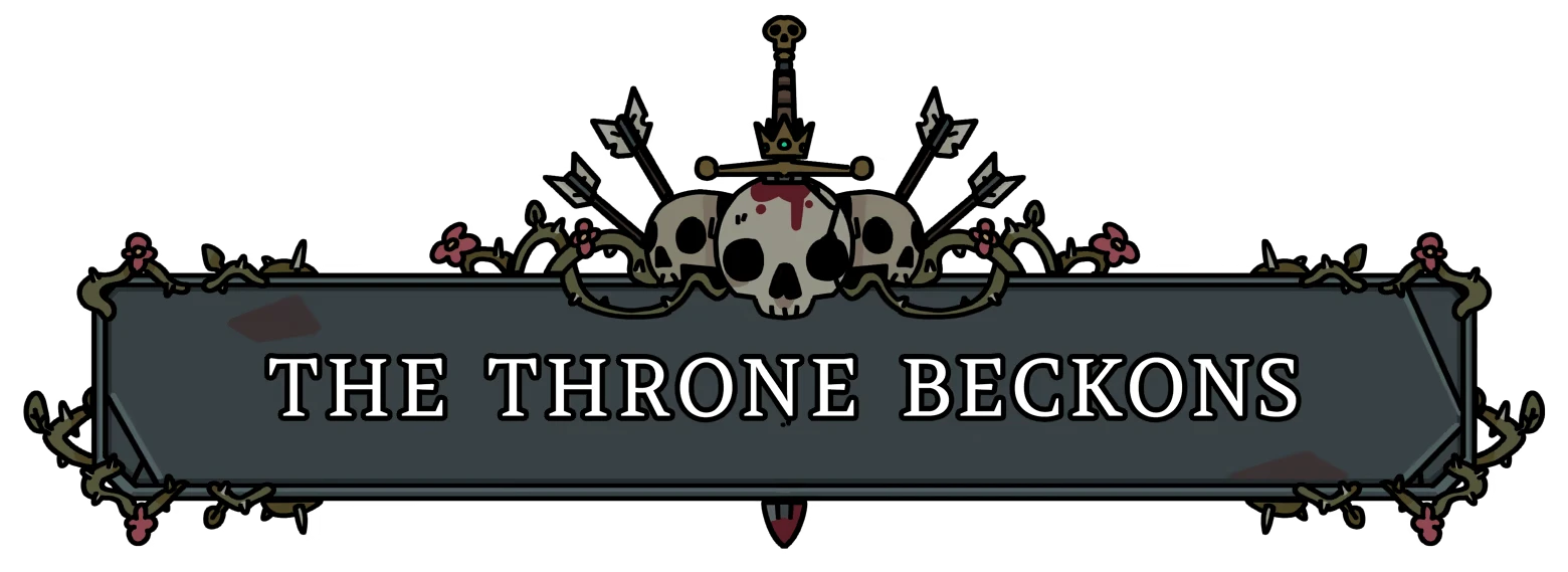 Fool King: Banner with skulls, arrows, vines, and text “THE THRONE BECKONS”.