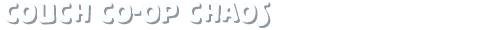 Couch Coop Chaos – Footsy Footsy: White text reads "Couch Co-op Chaos" in bold, playful font on a black background.