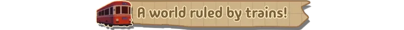World Ruled Trains – Forgotten Station Forgotten Station: Banner with red train icon and text “A world ruled by trains!”.