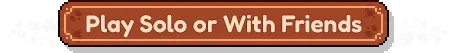 Fourleaf Fields: Brown button with white text "Play Solo or With Friends," adorned with white flowers.