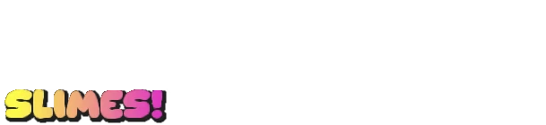 Friend of a Slime: Colorful text "SLIMES!" in gradient yellow to pink with a shadow effect.