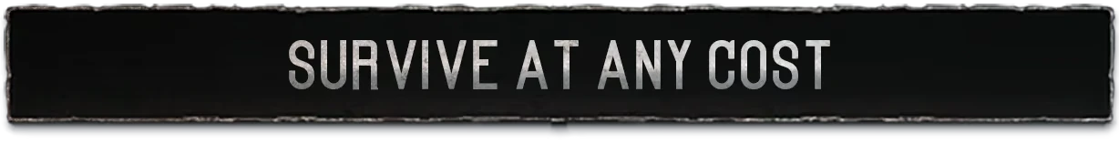 Survive Any Cost – Frostrail Frostrail: “SURVIVE AT ANY COST” in large gray caps on a black banner.