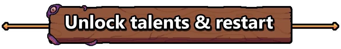 Gamblers Table: Wooden sign with "Unlock talents & restart" in bold white text, arrows on sides.