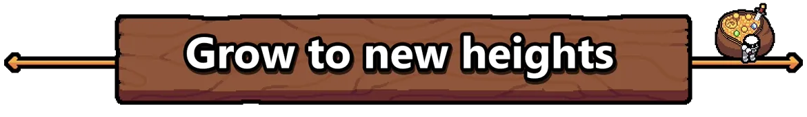 Gamblers Table: Wooden sign with "Grow to new heights" text, pot of coins, and small character.