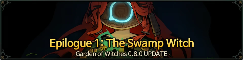 Garden of Witches: A hooded figure with glowing eyes, text reads "Epilogue 1: The Swamp Witch."