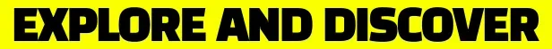 Explore Discover Text – Gaucho: Subway Escape Gaucho: Yellow banner with bold black text reading “EXPLORE AND DISCOVER”.