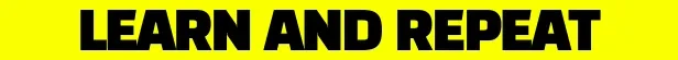 Learn and Repeat – Gaucho: Subway Escape Gaucho: Bold black text “LEARN AND REPEAT” on a bright yellow background.