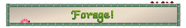 Forage Banner – Gendo The Gatherer Gendo The Gatherer: Pixel banner with green border and large green text “Forage!”.