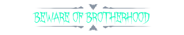 Ghost Keeper: "Beware of Brotherhood" text in jagged, glowing teal font with arrow accents.