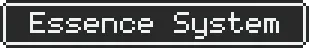 Essence System – GLITCHED GLITCHED: Pixel-font text “Essence System” in white on a dark gray banner.