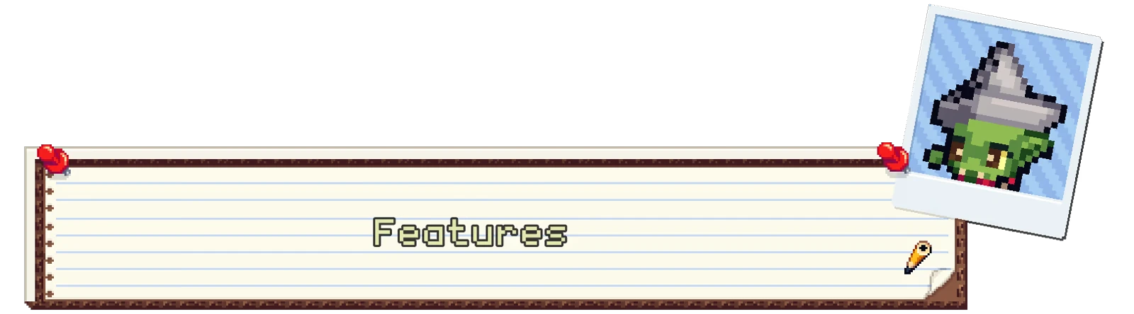 Gobutiko: Lined paper with "Features" text, goblin photo pinned at top right, red pushpins.