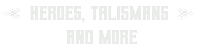 Gods Play Dice: White block text “HEROES, TALISMANS AND MORE” on black background.