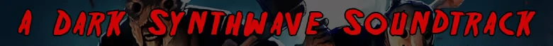 Gone Feral: Red jagged text reads “A DARK SYNTHWAVE SOUNDTRACK” over faces.