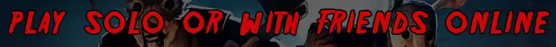 Gone Feral: Red text reads “PLAY SOLO OR WITH FRIENDS ONLINE” over masked faces.