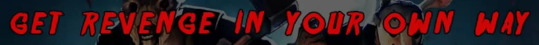 Gone Feral: Red horror-style text reads “GET REVENGE IN YOUR OWN WAY”.