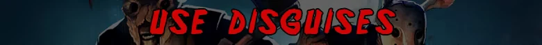 Gone Feral: Red text “USE DISGUISES” over masked figures on a blue background.