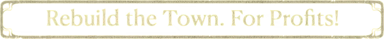 Rebuild Town Profit – Graveyard Keeper 2 Graveyard Keeper 2: Beige serif text “Rebuild the Town. For Profits!” on black banner.