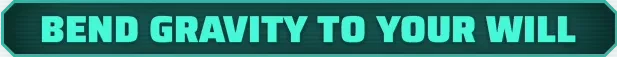 Bend Gravity Banner – GRAVHOUNDS GRAVHOUNDS: Teal banner with bold text reading BEND GRAVITY TO YOUR WILL.
