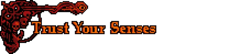 Greed & Darkness: Red skulls and key art beside orange text "Trust Your Senses" on black.