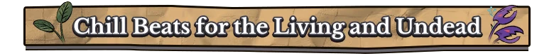 Greenhearth Necromancer: Banner with text "Chill Beats for the Living and Undead," leaf accents.