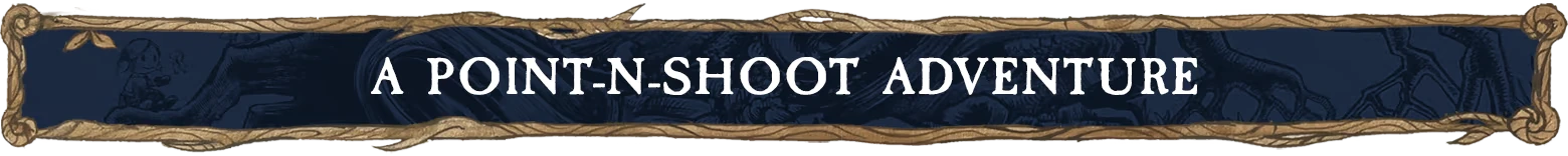 Gretel & Hansel: Dark blue banner with "A POINT-N-SHOOT ADVENTURE" in white text.