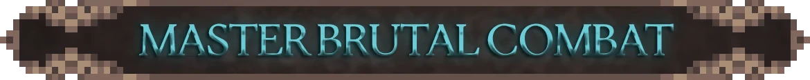Brutal Combat Banner – Grim Heart: Bleak Laments Grim Heart: Teal text “MASTER BRUTAL COMBAT” on dark banner with pixel edges.