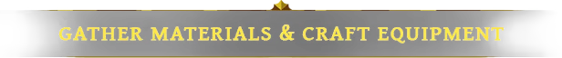 Gather Craft – Grim Trials Grim Trials: Bold yellow text reads "GATHER MATERIALS & CRAFT EQUIPMENT" on a black banner.