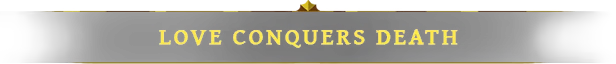 Love Conquers Death – Grim Trials Grim Trials: "LOVE CONQUERS DEATH" in bold yellow text on a black banner with gold accents.