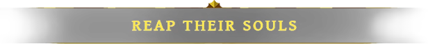 Reap their Souls – Grim Trials Grim Trials: Bold yellow text "REAP THEIR SOULS" on a black banner with gold trim and emblem.