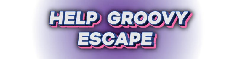 Groovity: Bold white text with pink shadows reads "HELP GROOVY ESCAPE" on a purple background.