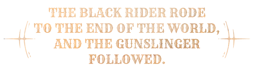 Black Rider Prophecy – Guns of Eschaton Guns of Eschaton: Tan Western-style title text, “THE BLACK RIDER RODE…” on black.