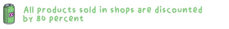 Guns&Sodas: Green soda can with "XX" label beside text, "All products sold in shops are discounted by 80 percent" in green font.