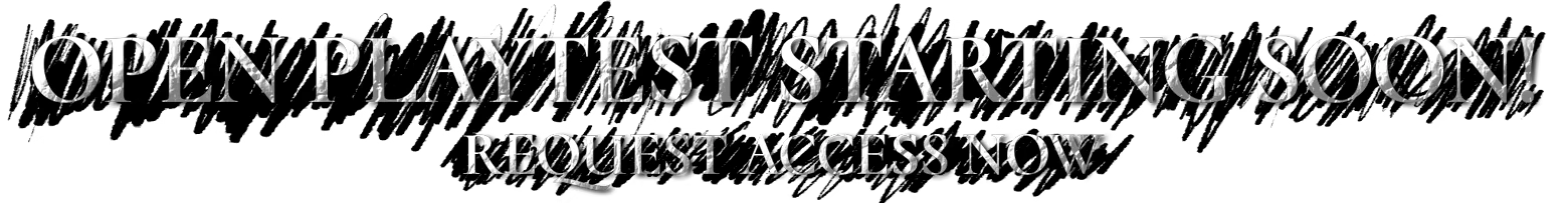 HAUNTED: Large distressed text “OPEN PLAYTEST STARTING SOON!” and “REQUEST ACCESS NOW”.
