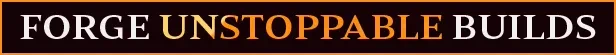 Unstoppable Builds – Hell Clock Hell Clock: Text reads "FORGE UNSTOPPABLE BUILDS" in bold white and orange on a dark background.