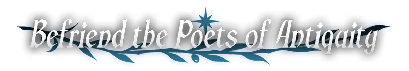 Hell Maiden: Text reads "Befriend the Poets of Antiquity" in elegant, white serif font with blue glow.