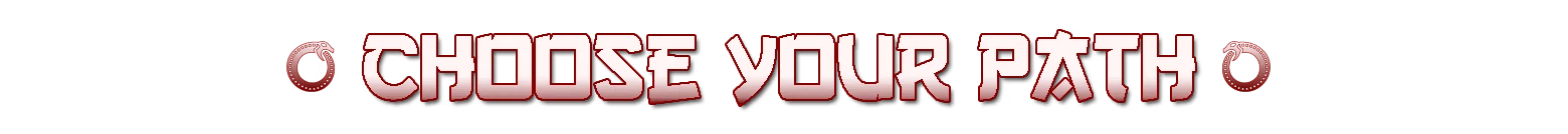 Heritage: Red-and-white pixel text reading “CHOOSE YOUR PATH” on a black banner.