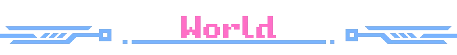 World Banner – Hippoxxus Hippoxxus: Pink pixelated "World" text with blue futuristic decorative lines on each side.