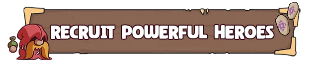 Hold The Mine: Brown banner with "RECRUIT POWERFUL HEROES" text and hooded figure on left.
