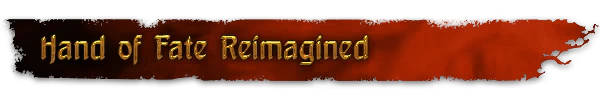 Hand Reimagined – Hordes of Fate : A Hand of Fate Adventure Hordes of Fate: "Hand of Fate Reimagined" text in golden letters on a red, tattered banner.