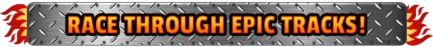 Hot Rod Mayhem: Bold text "RACE THROUGH EPIC TRACKS!" on a metal background with flame accents.