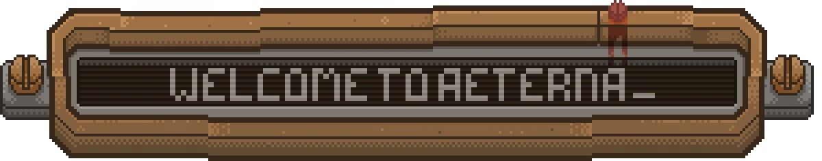 Husk Protocol: Pixel sign reading “WELCOME TO AETERNA_” in gray on black panel.