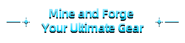 I Am Legion: Blue text reads "Mine and Forge Your Ultimate Gear" with star accents.
