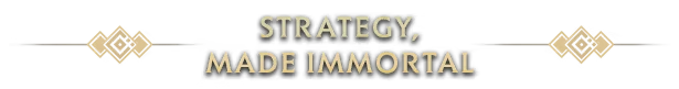 IMMORTAL: Text "STRATEGY, MADE IMMORTAL" in bold gold font with decorative gold accents.