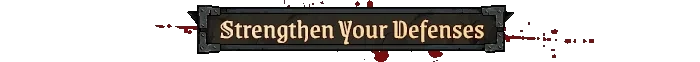 Infamous Keepers: Banner reading “Strengthen Your Defenses” with red blood splatters.