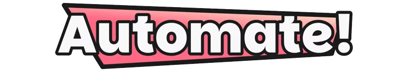 Infiniclick: Bold white text "Automate!" on a pink gradient background with a black outline.