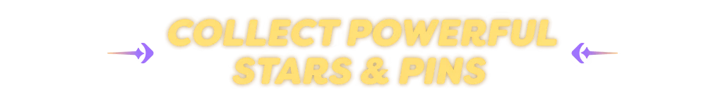 Insert Disc: Yellow bold text “COLLECT POWERFUL STARS & PINS” with purple arrows on sides.