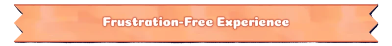 Frustration Free – Instants Instants: Orange ribbon with white text saying "Frustration-Free Experience" in bold font.