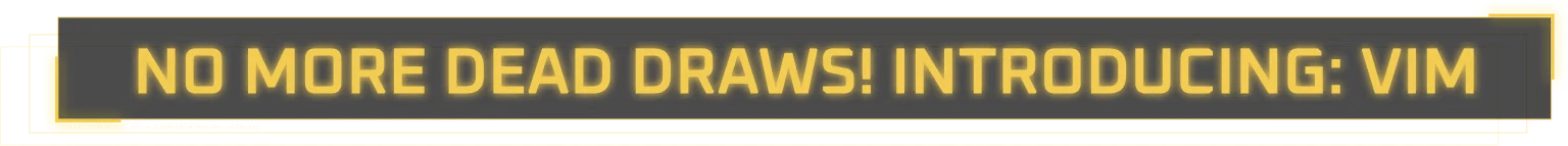 No More Draws – Into The Grid Into The Grid: Yellow neon text reads "NO MORE DEAD DRAWS! INTRODUCING: VIM" on a black background.