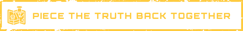 Kaiju Cleanup: Yellow badge icon and bold text “PIECE THE TRUTH BACK TOGETHER”.