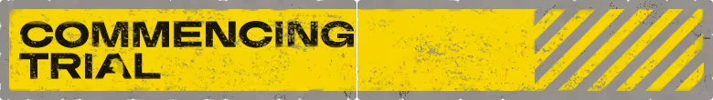 Killing Things With Your Friends: Yellow banner with black text “COMMENCING TRIAL”.